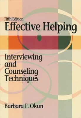 Effective Helping : Interviewing and Counseling Techniques Barbar