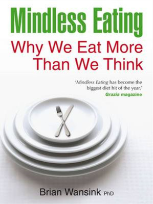 Mindless Eating, Wansink, Brian, Used; Very Good Book