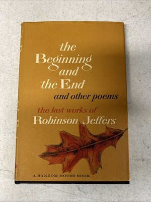 The Beginning & the End, and Other Poems by Jeffers, Robinson