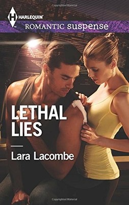LETHAL LIES (HARLEQUIN ROMANTIC SUSPENSE) By Lara Lacombe *Excellent Condition*