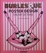 YAK EL-DROUBIE AND IAN C. PARLIAMENT Burlesque Poster Design: The Art of Tease 2