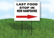 NEW HAMPSHIRE LAST FOOD STOP RIGHT ARROW Yard Sign w Stand LAWN SIGN Single