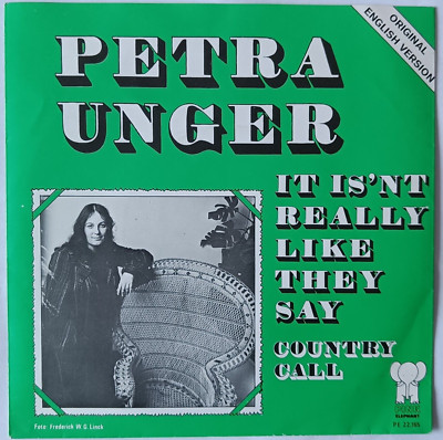 Petra Unger: It Isn't Really Like They Say / Country-Call (Single), Neth. 1976