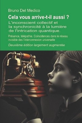 Cela vous arrive-t-il aussi ? Deuxime dition largement augmente: L'inconscient c