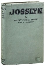 Henry Justin SMITH / Josslyn The Story of an Incorrigible Dreamer 1st ed 1924