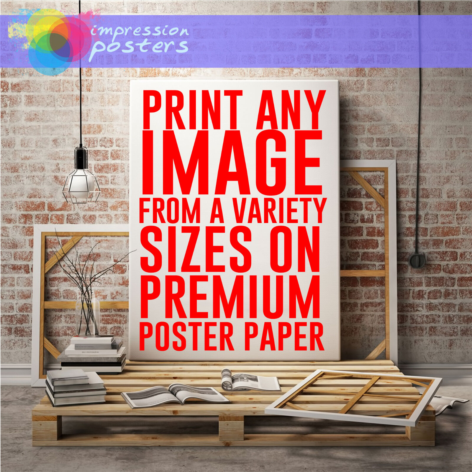 CUSTOM POSTER SIZES PRINTS PRINT YOUR OWN IMAGES PHOTOS ARTWORK ON PREMIUM PAPER