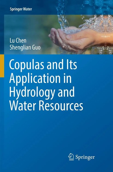 Lu Chen (U. A.) | Copulas And Its Application In Hydrology And Water Resources-image