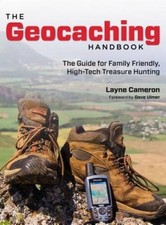 The Geocaching Handbook, 2nd: The Guide for Family Friendly, High-Tech Tr - GOOD