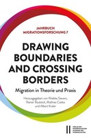Drawing Boundaries And Crossing Borders: Migration In Theorie Und Praxis, R ...