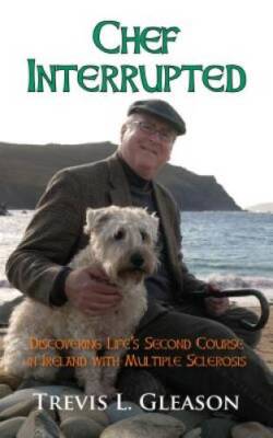 Chef Interrupted: Discovering Life's Second Course in Ireland with Multip - GOOD