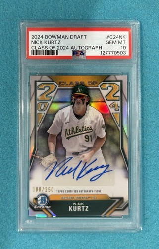 A’s Nick Kurtz Auto #/250 PSA 10 Bowman Chrome Ref. Draft Class RC Athletics 