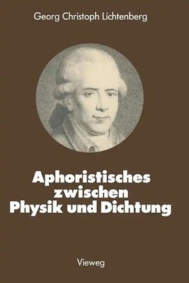Aphoristisches zwischen Physik und Dichtung ZUSTAND SEHR GUT