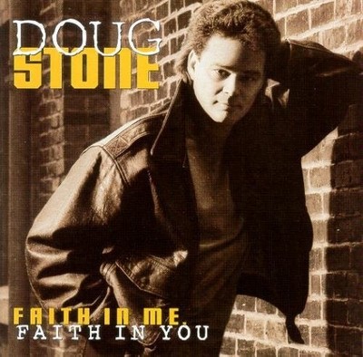 DOUG STONE-FAITH IN ME FAITH IN YOU CD (SOMETIMES I FORGET/BORN IN THE DARK)