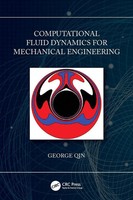 Computational Fluid Dynamics For Mechanical Engineering George Qin Taschenbuch