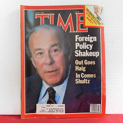 Out Goes Alex Haig In Comes George Schultz Time Magazine Hinckley July 5 1982!