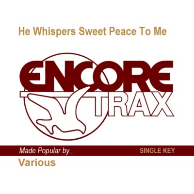 He Whispers Sweet Peace To Me - Various Artists - Accompaniment Track