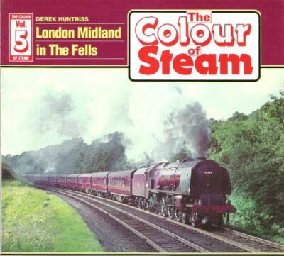 Colour of Steam: London Midland in the Fells v. 5, Huntriss, Derek, Very Good Bo