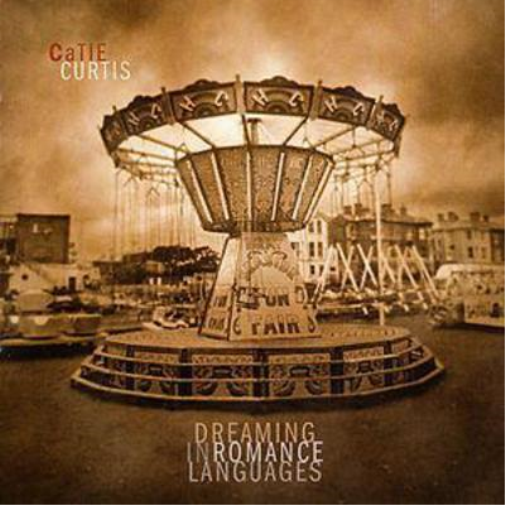 Catie Curtis Dreaming in Romance Languages (CD) Album