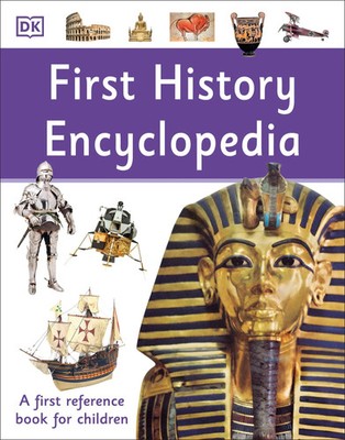 First History Encyclopedia | A First Reference Book for Children | Dk | Englisch