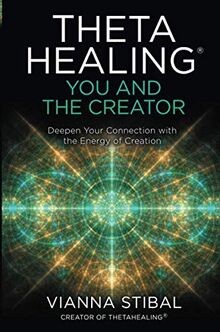 ThetaHealing : You and the Creator: Deepen Your Con... | Buch | Zustand sehr gut