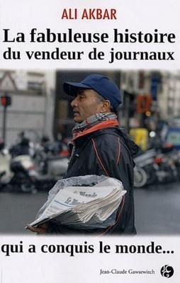 Die fabelhafte Geschichte vom Zeitungsverkäufer, der die Welt eroberte | Ali Akbar