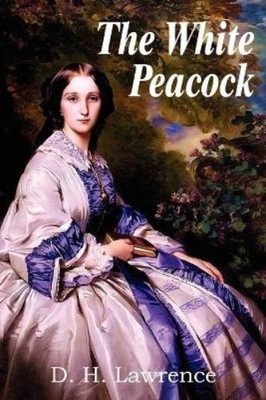 D H Lawrence The White Peacock (Taschenbuch)