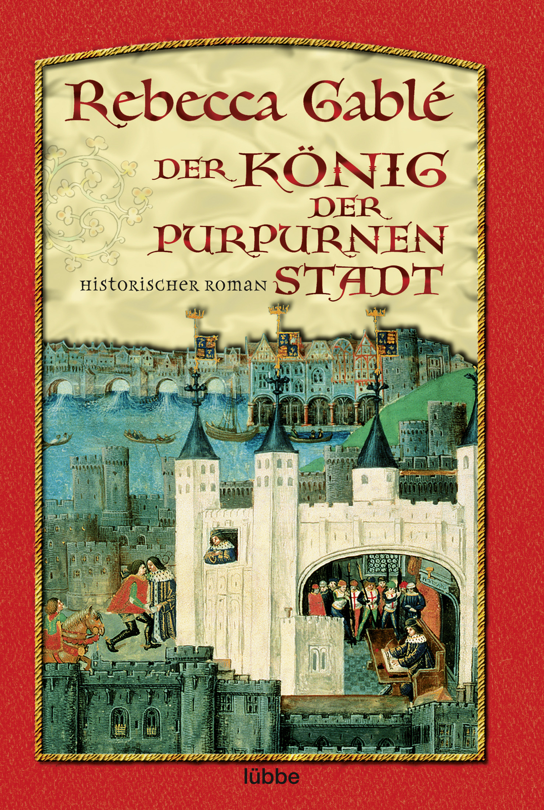 Thumbnail - Rebecca Gablé / Der König Der Purpurnen Stadt