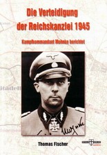 Kampfkommandant Mohnke: Die Verteidigung der ...