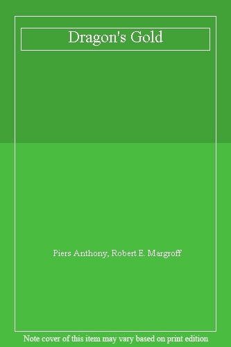 Dragon's Gold By Piers Anthony, Robert E. Margroff