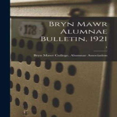 Bryn Mawr Alumnae Bulletin 1921 1 Creative Media Partners LLC Har