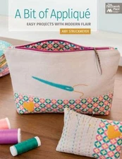 A Bit of Applique: Easy Projects With Modern Flair - Paperback - GOOD