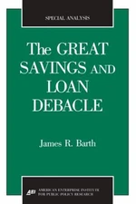 The Great Savings and Loan Debacle Paperback James R. Barth
