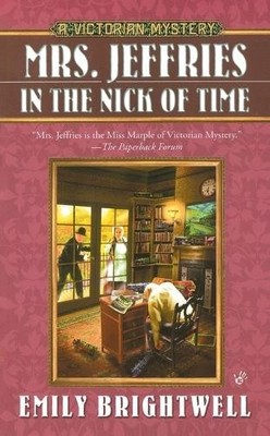 Emily Brightwell Mrs. Jeffries in the Nick of Time (Paperback) Victorian Mystery