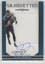 2016 Panini Preferred Silhouettes 17/34 Julius Thomas #40 Auto 1k5