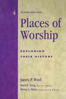 Places of Worship: Exploring Their History - Paperback, by Wind James P. - Good