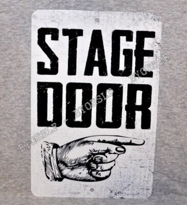 Metal Sign STAGE DOOR music venue theater club drama club band show theatre gig