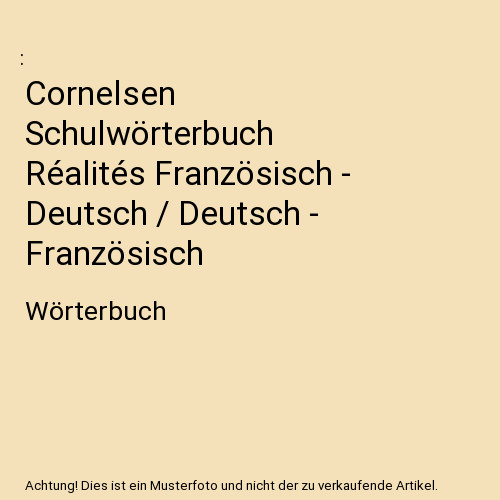 Cornelsen Schulwörterbuch Réalités Französisch - Deutsch / Deutsch - Franzö - Unbekannt