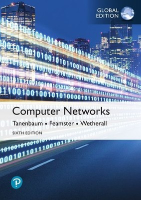 Computer Networks, Global Edition Andrew Tanenbaum, David Wetherall, Nick Feamst