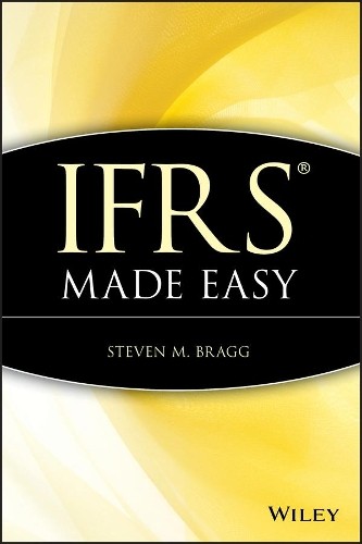 IFRS Made Easy by Steven M. Bragg - 9780470890707
