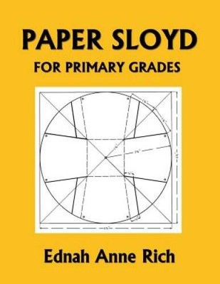 Paper Sloyd: A Handbook for Primary Grades (Yesterday's Classics) - GOOD