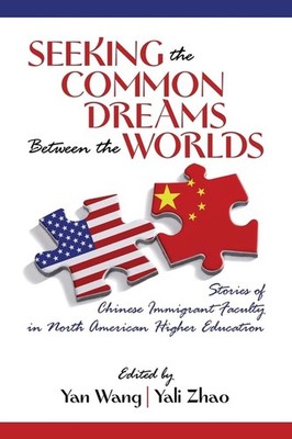 Seeking The Common Dreams Between Worlds: Stories Of Chinese...