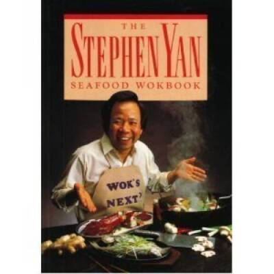 The Stephen Yan Seafood Workbook - Paperback By Yan, Stephen - VERY GOOD