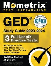 GED Study Guide 2023-2024 All Subjects - 3 Full-Length Practice Tests, GED Pr...