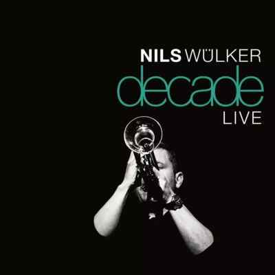 Nils Wülker - Decade Live(180gr. 2 LP, Album) [STILL SEALED] incl. Download-Card