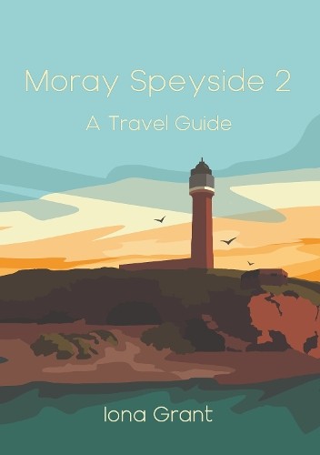Moray Speyside: A Travel Guide by Iona Grant (Paperback Book) - Image 6