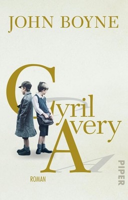 Cyril Avery | John Boyne | 2019 | deutsch | The Heart's Invisible Furies