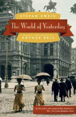 The World of Yesterday - Paperback By Zweig, Stefan - VERY GOOD