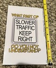 "SLOWER TRAFFIC KEEP RIGHT" Funny BUMPER STICKER 7.5”x4.5” — photo 2