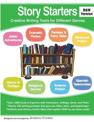 Story Starters : Creative Writing Tools for Different Genres (B&w Version), P...