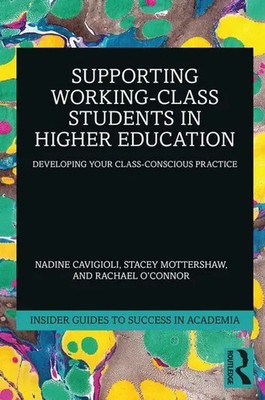 Supporting Working-Class Students in Higher Education | Nadine Cavigioli (u. a.)
